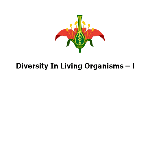 Diversity In Living Organisms – l